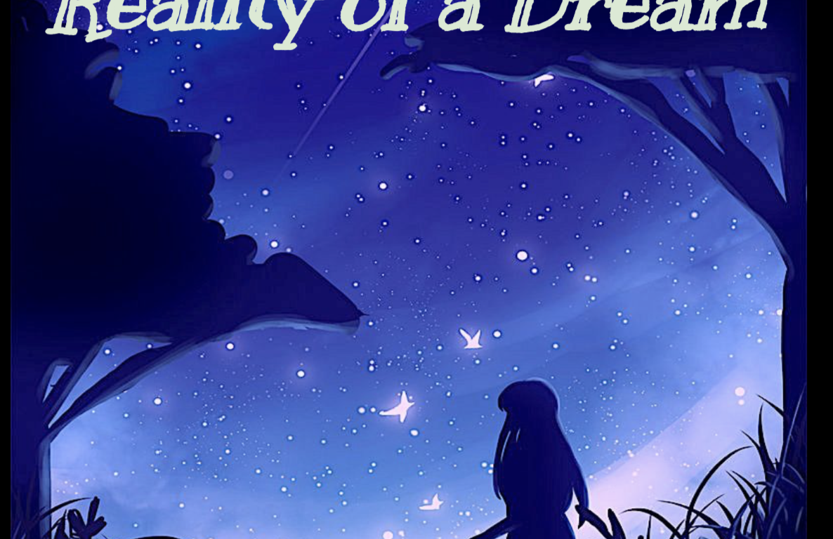 Reality of a Dream